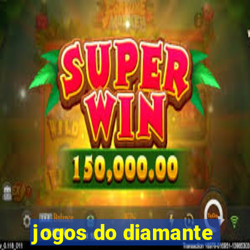 jogos do diamante